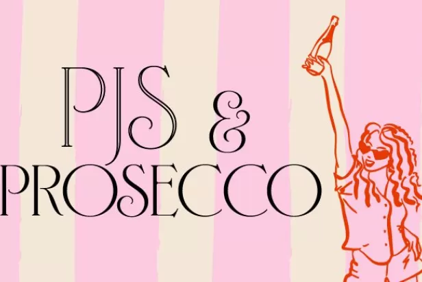 pj's and prosecco
